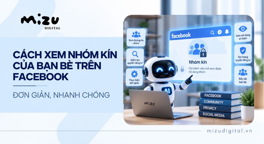 Cách xem nhóm kín của bạn bè trên Facebook đơn giản, nhanh chóng