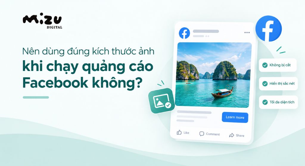Nên dùng đúng kích thước ảnh khi chạy quảng cáo Facebook