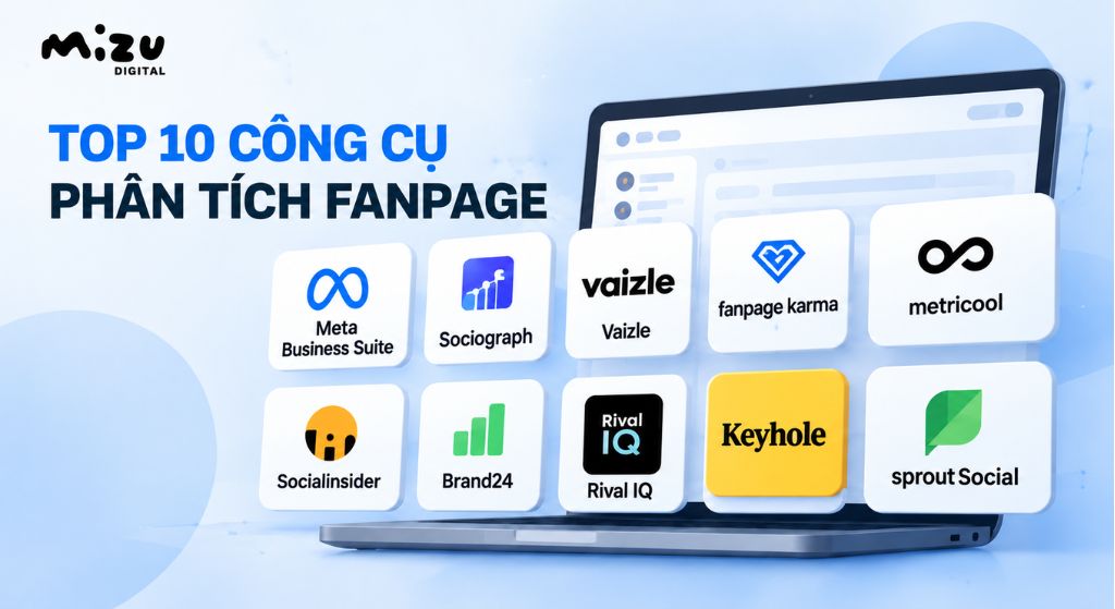 Top 10 công cụ phân tích fanpage đang hoạt động